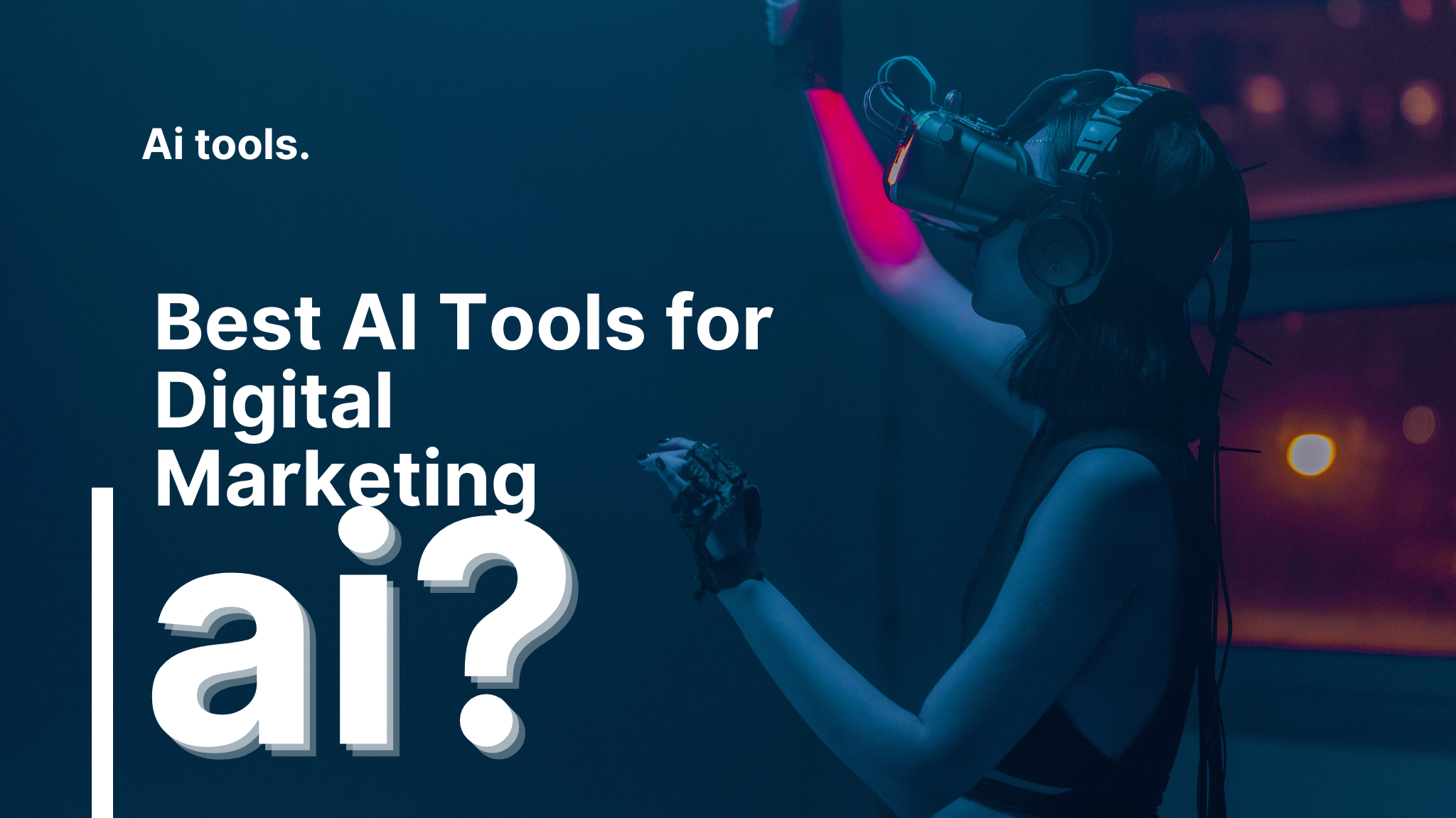 Best AI Tools for Digital Marketing